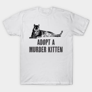 Catch your kitten like a real man T-Shirt